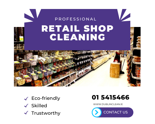 retail cleaning dublin